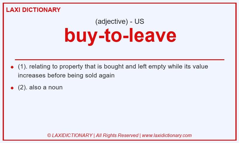 Definition buy-to-leave in American English