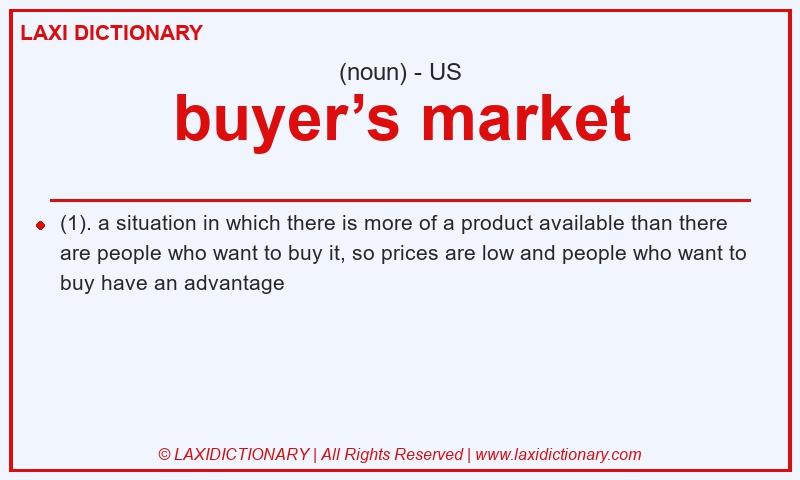 Definition buyer’s market in American English