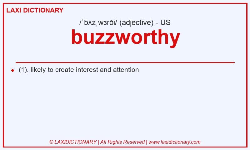 Definition buzzworthy in American English