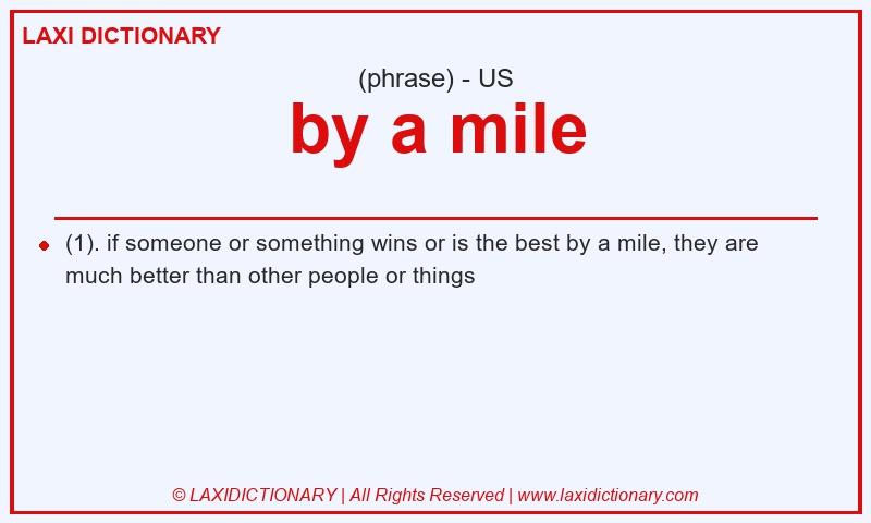 Definition by a mile in American English