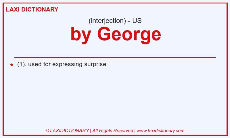 Definition by George in American English