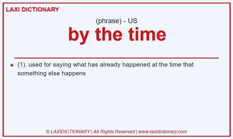 Definition by the time in American English
