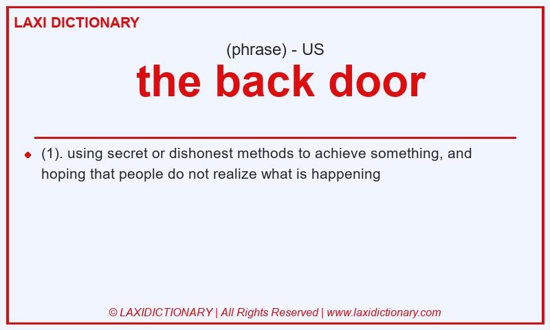 Definition  the back door in American English