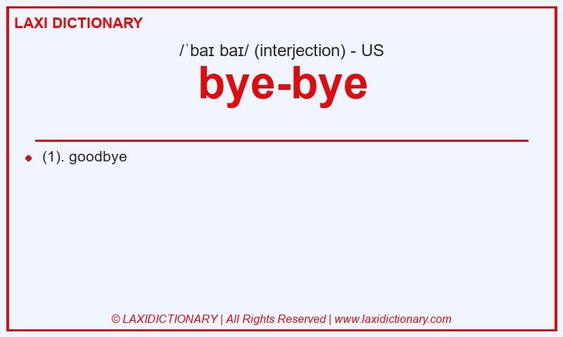 Definition bye-bye in American English