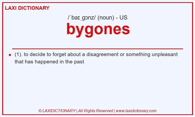 Definition bygones in American English