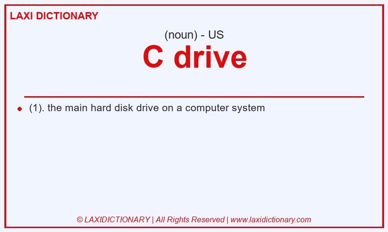 Definition C drive in American English
