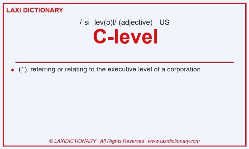 Definition C-level in American English