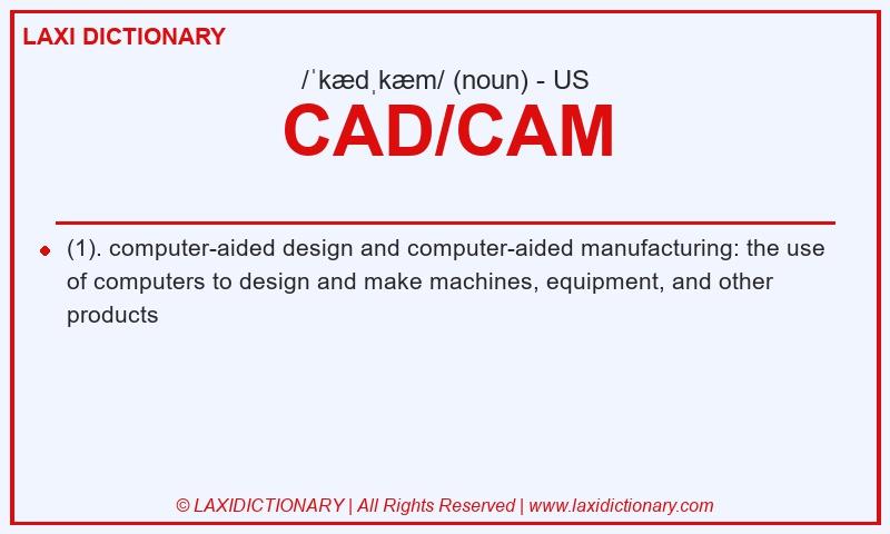 Definition CAD/CAM in American English