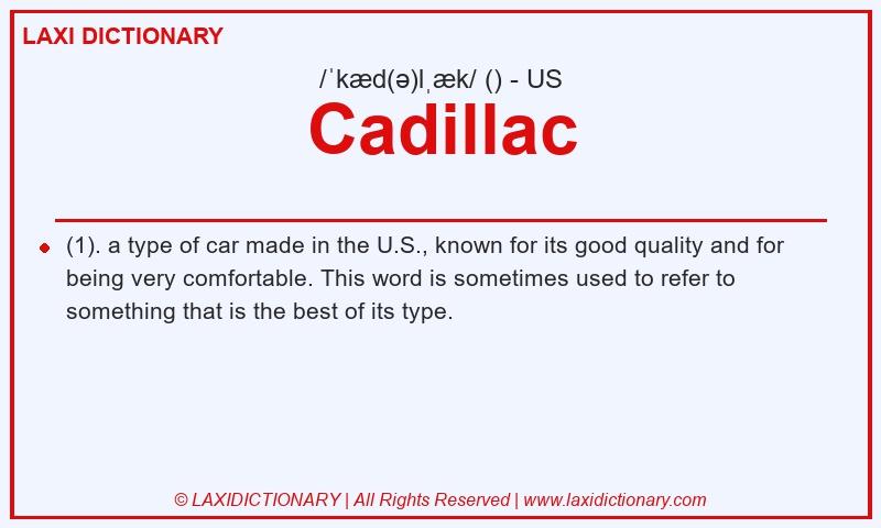 Definition Cadillac in American English
