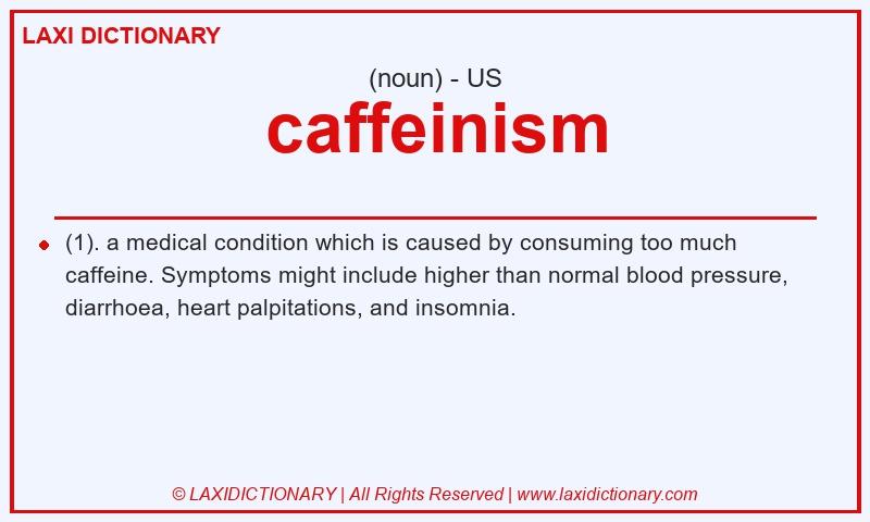 Definition caffeinism in American English