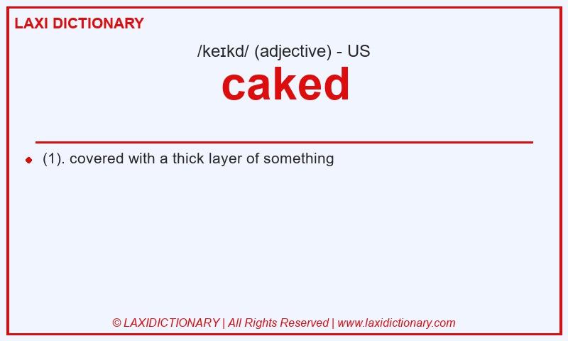 Definition caked in American English