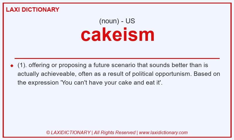 Definition cakeism in American English