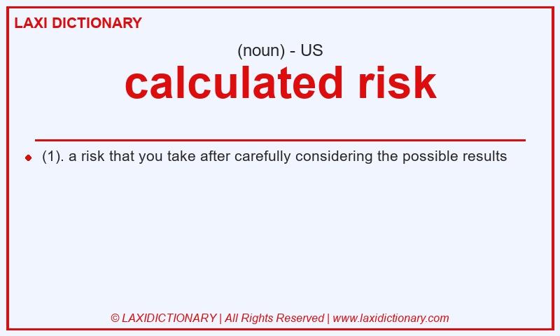 Definition calculated risk in American English