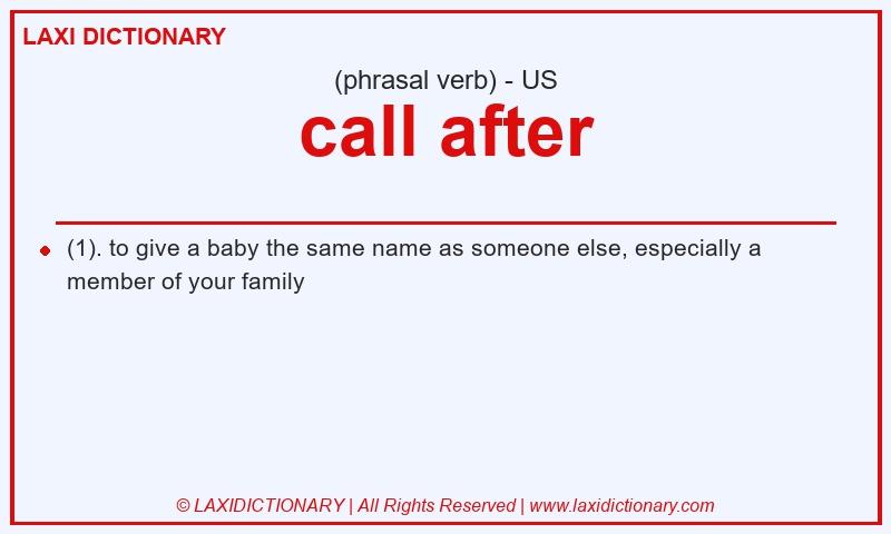 Definition call after in American English