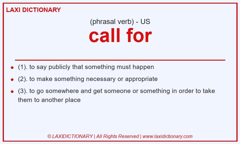 Definition call for in American English