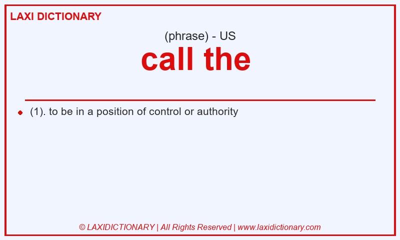 Definition call the in American English