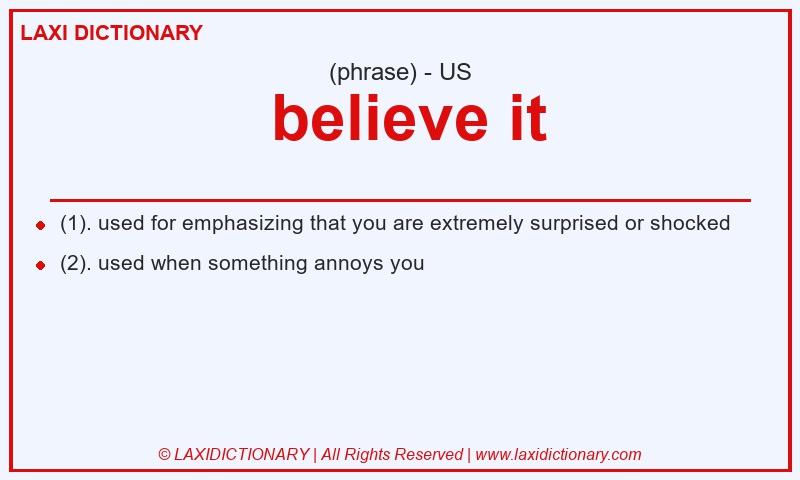 Definition believe it in American English