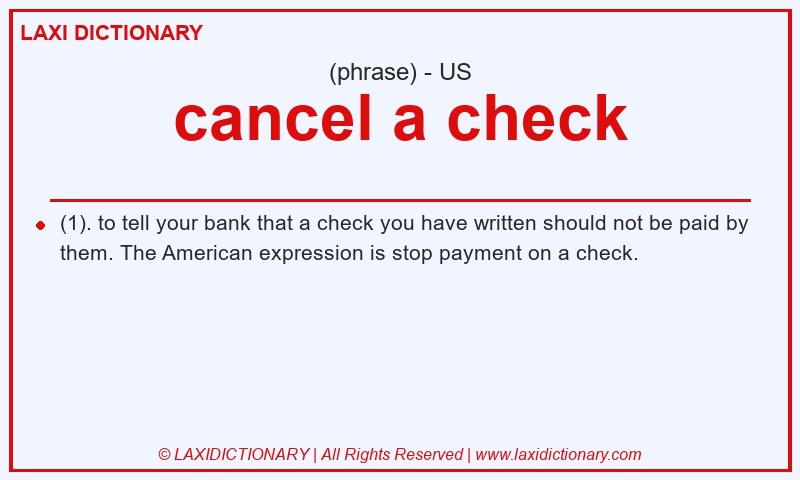 Definition cancel a check in American English