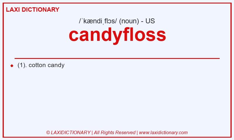 Definition candyfloss in American English
