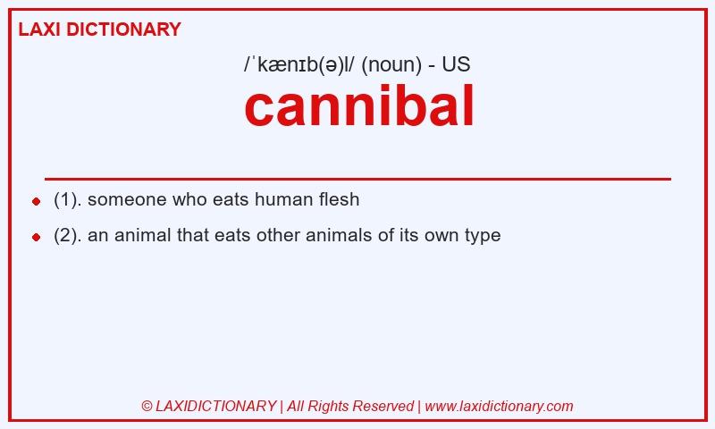 Definition cannibal in American English