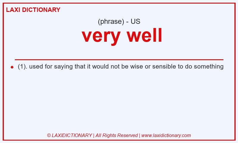 Definition very well in American English