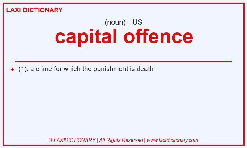 Definition capital offence in American English