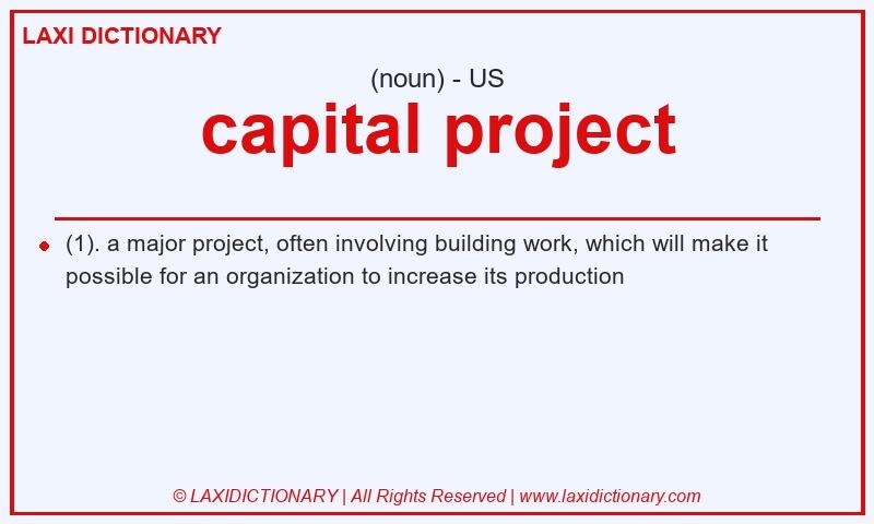 Definition capital project in American English