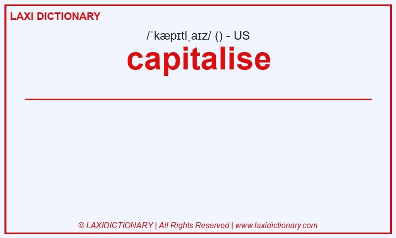 Definition capitalise in American English