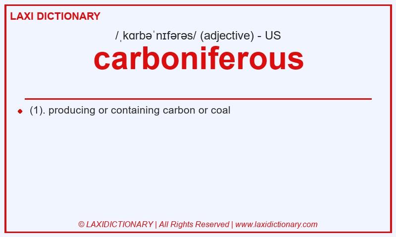 Definition carboniferous in American English