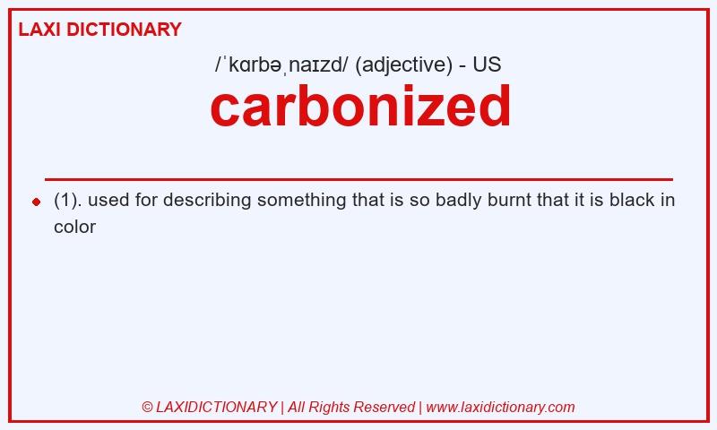 Definition carbonized in American English