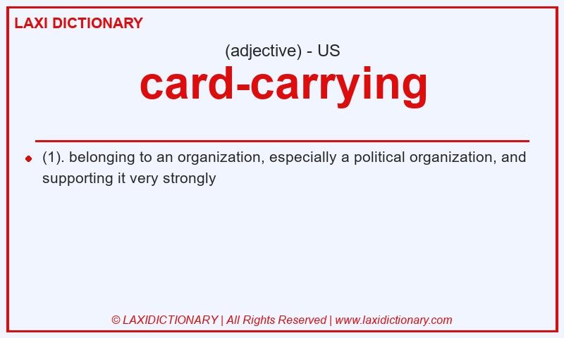 Definition card-carrying in American English