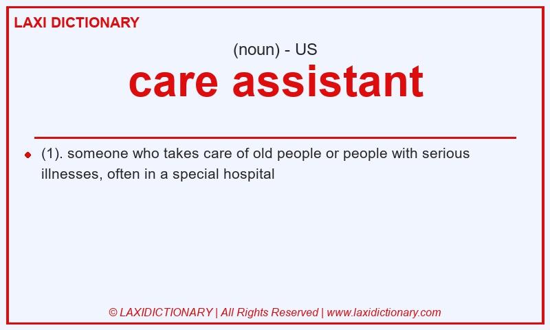Definition care assistant in American English