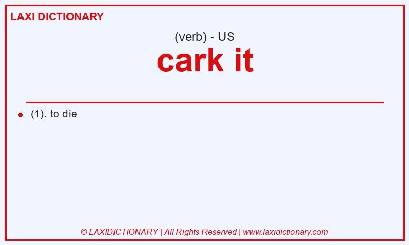 Definition cark it in American English