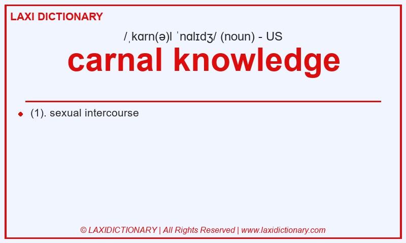 Definition carnal knowledge in American English