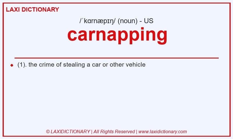Definition carnapping in American English