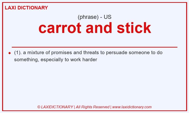 Definition carrot and stick in American English