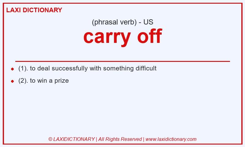 Definition carry off in American English
