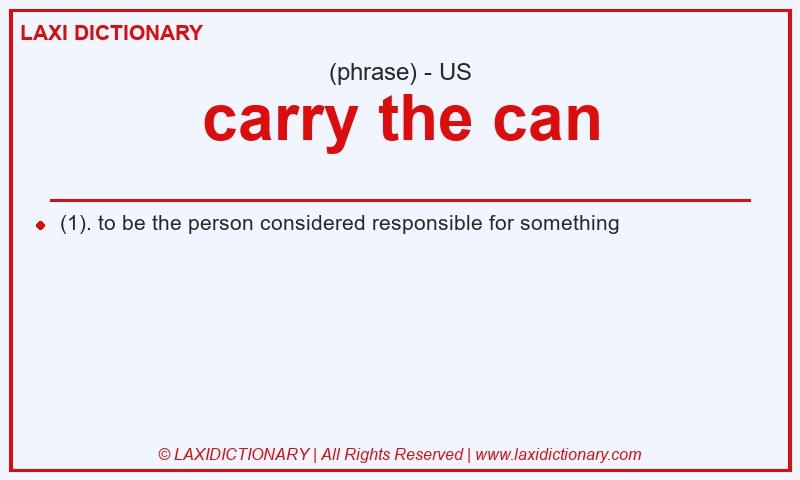 Definition carry the can in American English