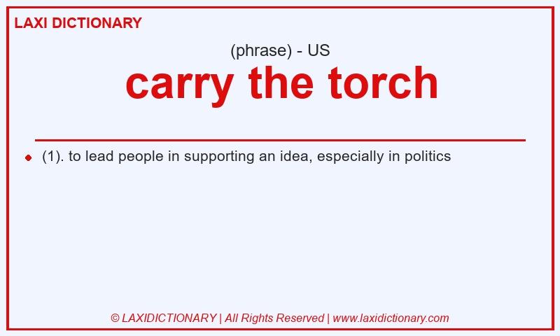 Definition carry the torch in American English