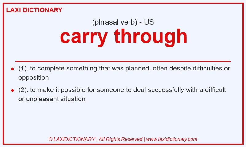 Definition carry through in American English