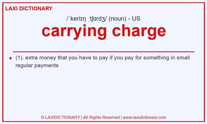 Definition carrying charge in American English