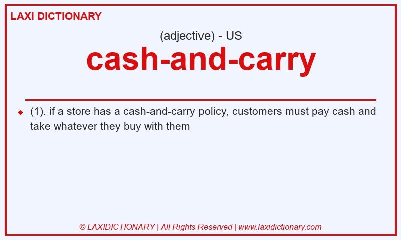 Definition cash-and-carry in American English