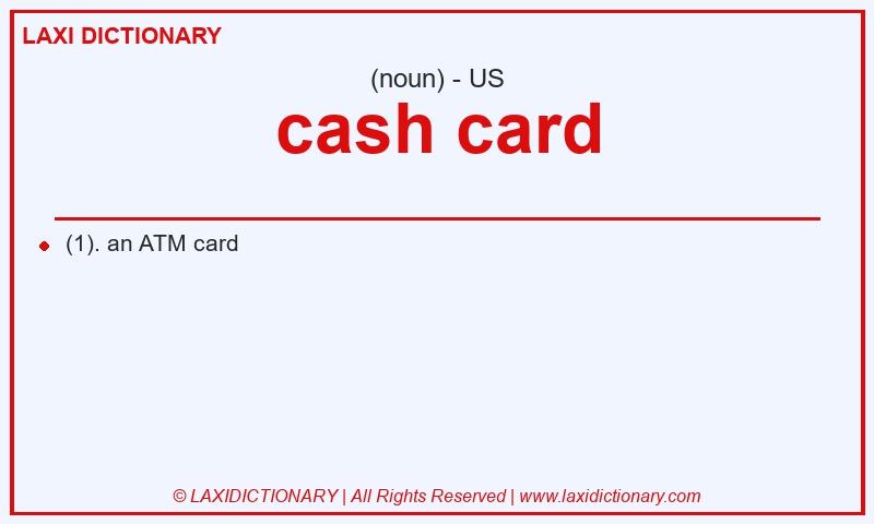 Definition cash card in American English