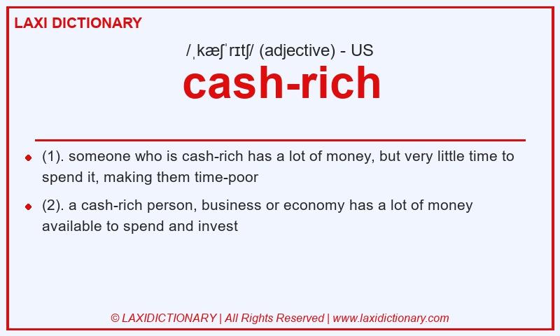 Definition cash-rich in American English