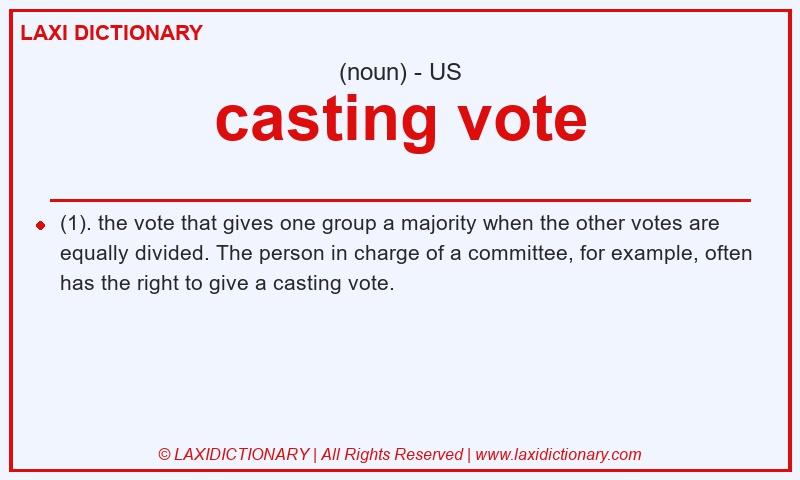 Definition casting vote in American English