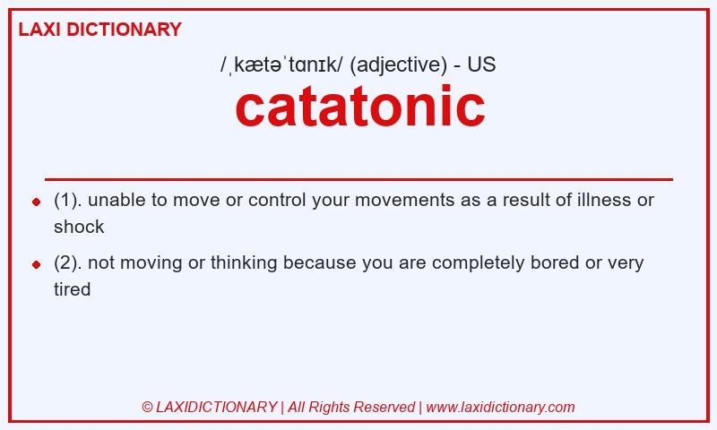 Definition catatonic in American English