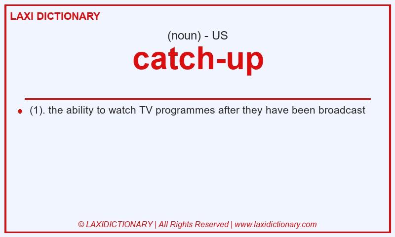Definition catch-up in American English