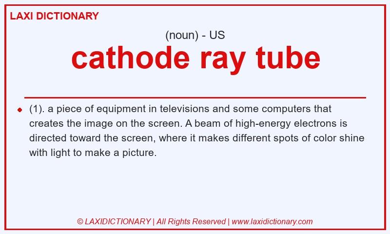 Definition cathode ray tube in American English