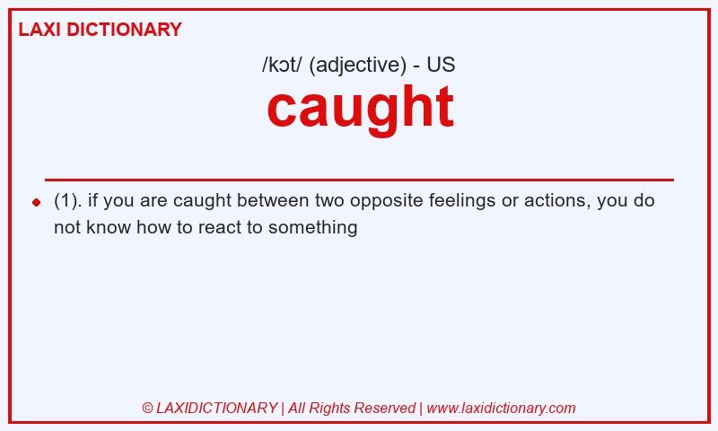 Definition caught in American English