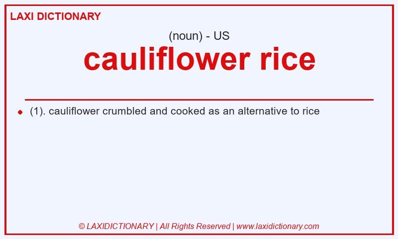 Definition cauliflower rice in American English